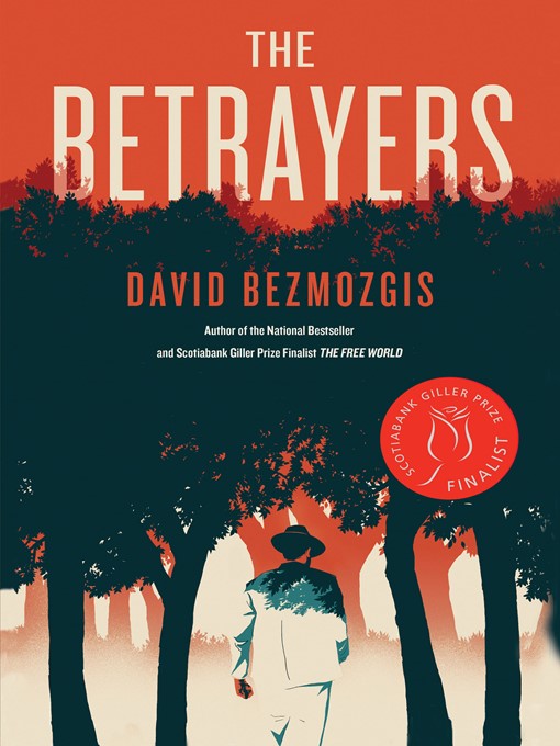 Title details for The Betrayers by David Bezmozgis - Available
